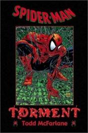 book cover of Stan Lee presents Spider-man : torment by Todd McFarlane