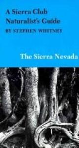 book cover of The Sierra Nevada (Sierra Club Naturalist's Guide) by Stephen Whitney