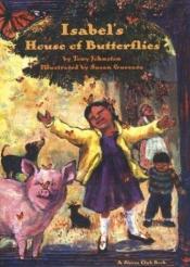 book cover of Isabel's house of butterflies by Tony Johnston