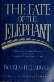 book cover of Fate of the Elephant by Douglas H. Chadwick