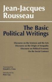 book cover of Basic Political Writings: Discourse on the Sciences and the Arts, Discourse on the Origin of Inequality, Discourse on Political Economy on the Socia by 장자크 루소
