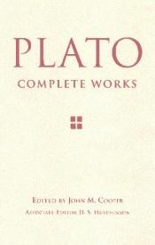 book cover of Complete works, edited by John M. Cooper by Platón