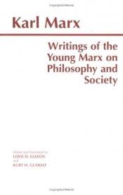 book cover of Writings of the Young Marx on Philosophy and Society by 卡爾·馬克思
