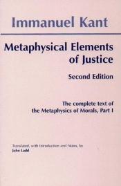 book cover of The metaphysical elements of justice by Immanuel Kant