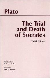 book cover of The Trial and Death Of Socrates by אפלטון
