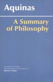 book cover of A Summary of Philosophy by Thomas von Aquin
