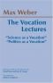 The Vocation Lectures: Science As a Vocation, Politics As a Vocation