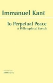 book cover of Perpetual Peace by 伊曼努尔·康德
