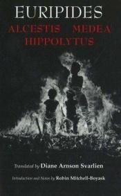 book cover of Euripides Alcestis, Medea, Hippolytus by Euripidész