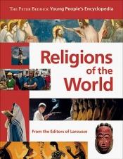 book cover of Religions of the World by Editors of Larousse