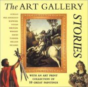 book cover of The Art Gallery Stories: The Fascinating History of Stories in Art by Philip Wilkinson