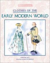 book cover of Clothes of the Early Modern World by Christine Hatt