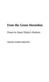 book cover of From the green horseshoe by James Dickey