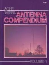 book cover of Antenna Compendium Volume 1 by ARRL