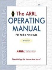 book cover of The ARRL Operating Manual (Arrl Operating Manual) by Steve Ford