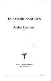 book cover of In America's shoes by Andrei Codrescu