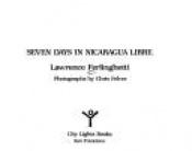 book cover of Seven days in Nicaragua libre by Lawrence Ferlinghetti