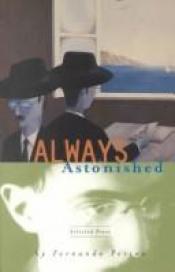 book cover of Always astonished by Fernando Pessoa