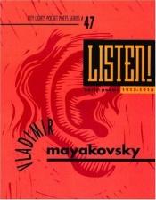 book cover of Listen! Early Poems (City Lights Pocket Poets Series) by Vladimir Maïakovski