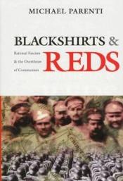 book cover of Blackshirts and Reds: Rational Fascism and the Overthrow of Communism by Michael Parenti
