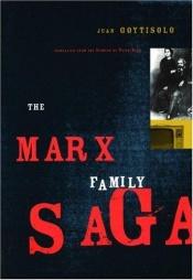 book cover of The Marx Family Saga by Juan Goytisolo