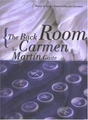 book cover of The back room by Carmen Martín Gaite