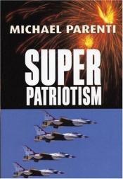 book cover of Super Patriotism by Michael Parenti