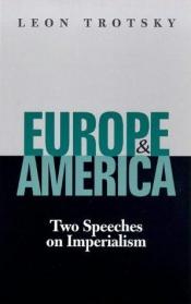 book cover of Europe and America: two speeches on imperialism, (A Merit pamphlet) by Lev Troçki