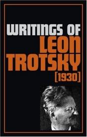 book cover of Writings of Leon Trotsky, 1930 (Writings of Leon Trotsky) by Lev Davidovici Troțki