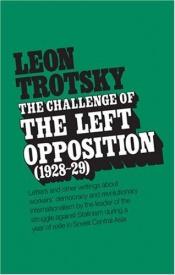 book cover of The Challenge of the Left Opposition, 1928 to 1929 by Lev Trockij