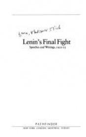 book cover of Lenin's final fight : speeches and writings, 1922-23 by Володимир Ілліч Ленін
