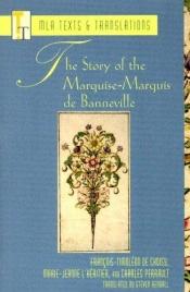 book cover of The story of the Marquise-Marquis de Banneville by Шарль Перо