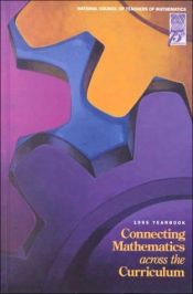 book cover of Connecting Mathematics Across the Curriculum (Yearbook) by Arthur F. Coxford