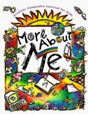 book cover of More about Me: Another Keepsake Journal for Kids by Linda Kranz