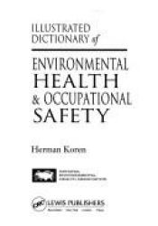 book cover of Illustrated Dictionary of Environmental Health and Occupational Safety by Herman Koren