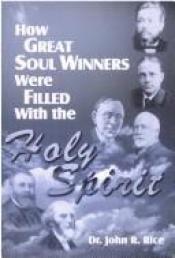 book cover of How Great Soul Winners Were Filled With the Holy Spirit-Glorious Experiences, T by John R. Rice