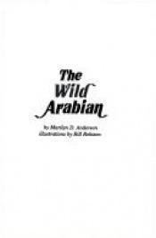 book cover of Wild Arabian by Marilyn D Anderson