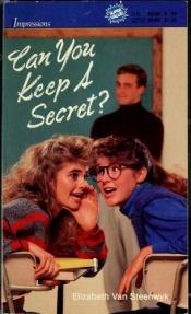book cover of Can You Keep a Secret by Elizabeth Van Steenwyck