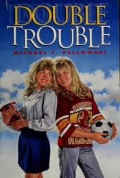 book cover of Double Trouble by Michael Pellowski