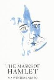 book cover of The Masks of Hamlet by Marvin Rosenberg
