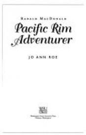 book cover of Ranald Macdonald: Pacific Rim Adventurer by Joann Roe