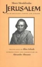 book cover of Jerusalem: Or on Religious Power and Judaism by Moses Mendelssohn