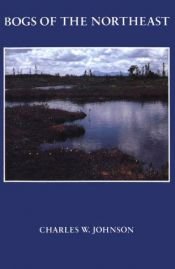book cover of Bogs of the Northeast by Charles W. Johnson