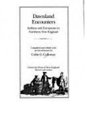 book cover of Dawnland Encounters: Indians and Europeans in Northern New England by Colin G. Calloway