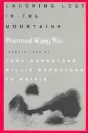 book cover of Laughing lost in the mountains : poems of Wang Wei by Wang Wei