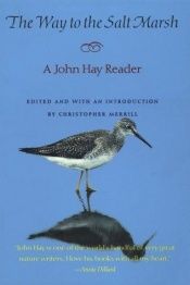 book cover of The Way to the Salt Marsh: A John Hay Reader by John Hay