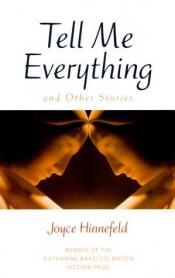 book cover of Tell me everything and other stories by Joyce Hinnefeld