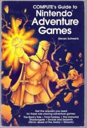 book cover of Compute's Guide to Nintendo Adventure Games by Steven A. Schwartz