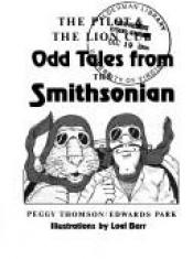 book cover of The pilot & the lion cub : odd tales from the Smithsonian by Peggy Thomson