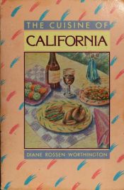 book cover of The cuisine of California by Diane Rossen Worthington